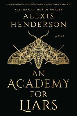 Alexis Henderson - An Academy for Liars, Inbunden
