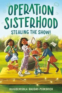 bokomslag Operation Sisterhood: Stealing the Show!