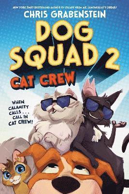 Dog Squad 2: Cat Crew 1