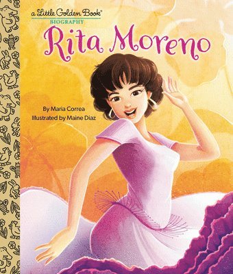 Rita Moreno: A Little Golden Book Biography 1