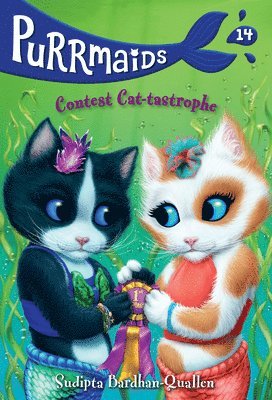 Purrmaids #14: Contest Cat-tastrophe 1