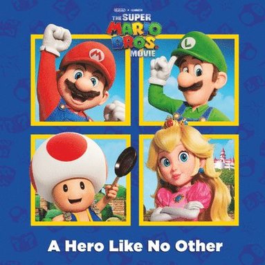 bokomslag A Hero Like No Other (Nintendo and Illumination present The Super Mario Bros. Movie)