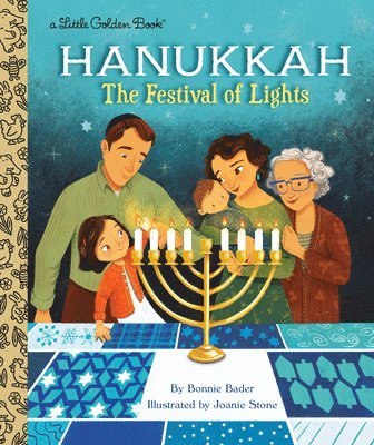 Bonnie Bader, Joanie Stone - Hanukkah: The Festival of Lights, Inbunden