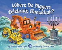 bokomslag Where Do Diggers Celebrate Hanukkah?