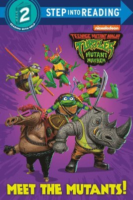 Matt Huntley - Meet the Mutants! (Teenage Mutant Ninja Turtles: Mutant Mayhem), Häftad