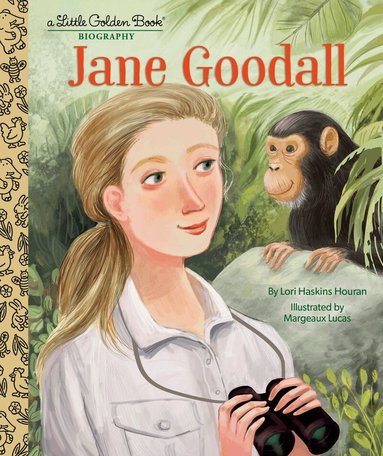 Lori Haskins Houran, Margeaux Lucas - Jane Goodall: A Little Golden Book Biography, Inbunden