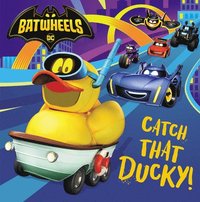 bokomslag Catch That Ducky! (DC Batman: Batwheels)