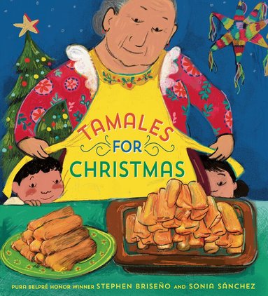 Stephen Briseño, Sonia Sánchez - Tamales For Christmas, Inbunden