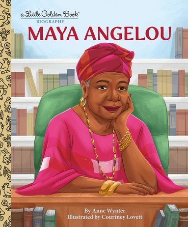 Anne Wynter, Courtney Lovett - Maya Angelou: A Little Golden Book Biography, Inbunden