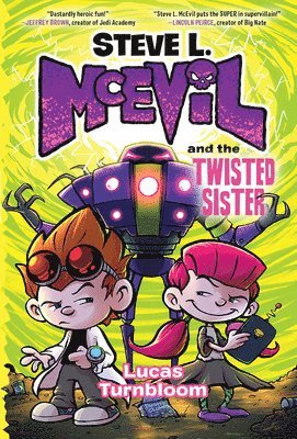 Steve L. McEvil and the Twisted Sister 1