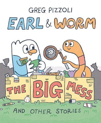 Earl & Worm #2: The Big Mess and Other Stories 1