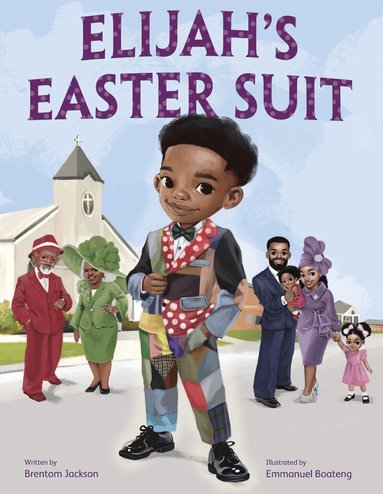 Brentom Jackson, Emmanuel Boateng - Elijah's Easter Suit, Inbunden