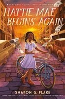 Sharon G. Flake - Hattie Mae Begins Again, Häftad