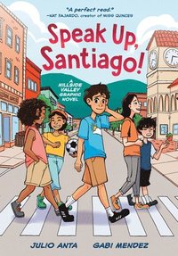 bokomslag Speak Up, Santiago: A Hillside Valley Graphic Novel #1