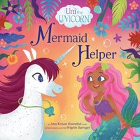 bokomslag Uni the Unicorn: Mermaid Helper