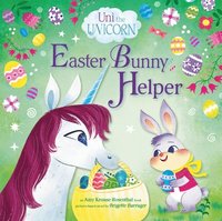 bokomslag Uni the Unicorn: Easter Bunny Helper