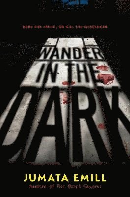 Jumata Emill - Wander in the Dark, Häftad. Tillgänglighet: Lägg i varukorg