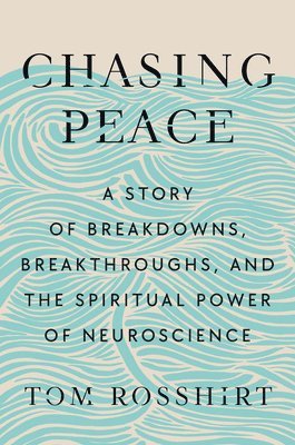 Tom Rosshirt - Chasing Peace, Inbunden