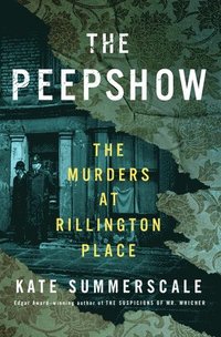 bokomslag The Peepshow: The Murders at Rillington Place