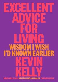 bokomslag Excellent Advice For Living