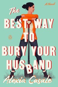 bokomslag The Best Way to Bury Your Husband