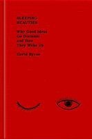 David Byrne - Sleeping Beauties: Why Good Ideas Go Dormant and How They Wake Up, Inbunden