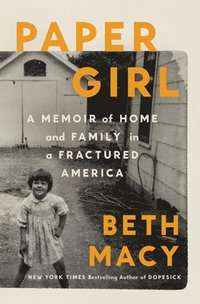 bokomslag Paper Girl: A Memoir of Home and Family in a Fractured America