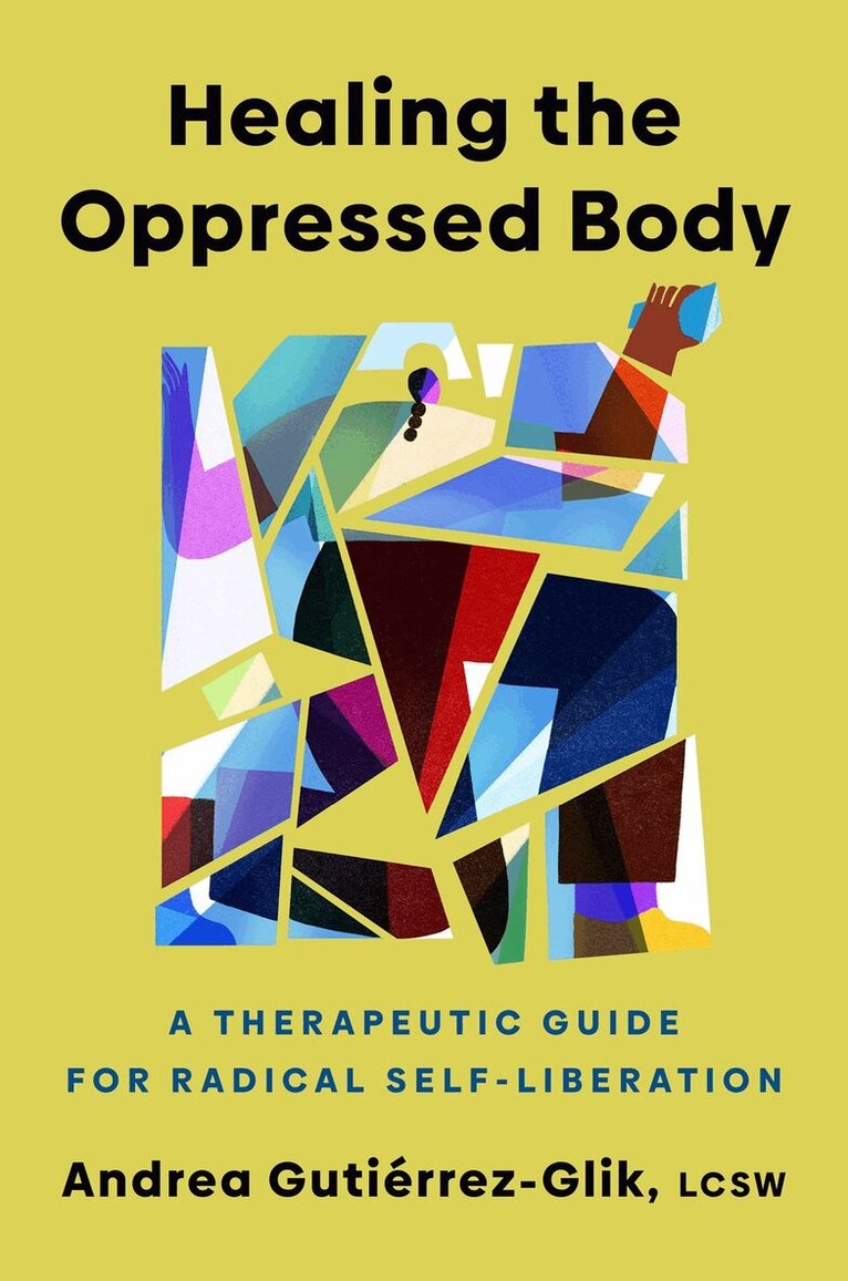 Andrea Gutierrez-Glik - Healing the Oppressed Body, Inbunden