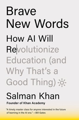 Brave New Words: How AI Will Revolutionize Education (and Why That's a Good Thing) 1