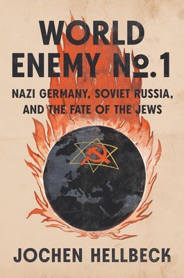 Jochen Hellbeck - World Enemy No. 1, Inbunden