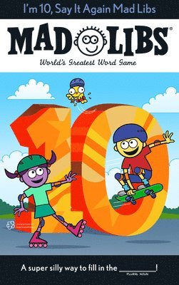 bokomslag I'm 10, Say It Again Mad Libs: World's Greatest Word Game