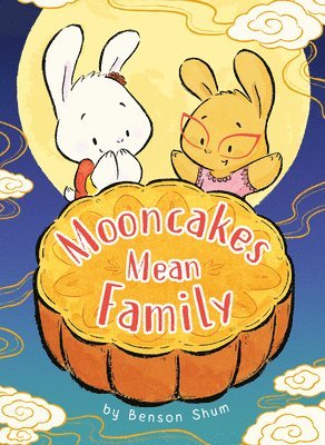 bokomslag Mooncakes Mean Family