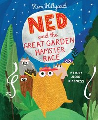 bokomslag Ned and the Great Garden Hamster Race: A Story about Kindness