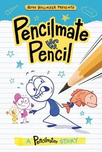 bokomslag Pencilmate vs. Pencil: A Pencilmation Story