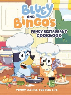 Penguin Young Readers Licenses - Bluey and Bingo's Fancy Restaurant Cookbook: Yummy Recipes, for Real Life, Inbunden