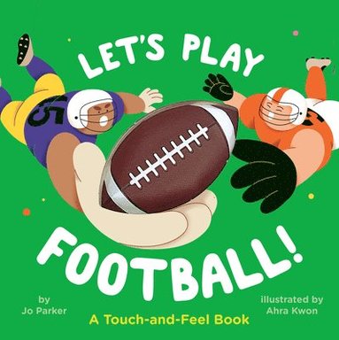 bokomslag Let's Play Football!: A Touch-And-Feel Book