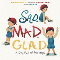 bokomslag Sad, Mad, Glad: A Day Full of Feelings