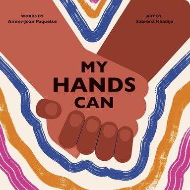 Ammi-Joan Paquette - My Hands Can, Kartonnage