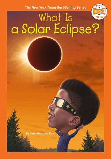 Dana Meachen Rau, Who HQ - What Is a Solar Eclipse?, Häftad