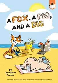 bokomslag A Fox, a Pig, and a Dig