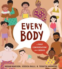 bokomslag Every Body: A First Conversation about Bodies