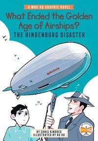 bokomslag What Ended the Golden Age of Airships? the Hindenburg Disaster: A Who HQ Graphic Novel