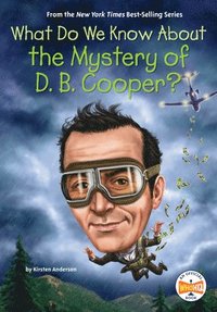 bokomslag What Do We Know About the Mystery of D. B. Cooper?