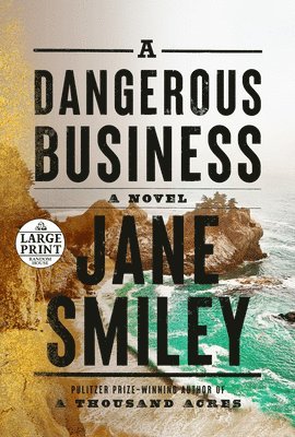 Jane Smiley - A Dangerous Business, Häftad