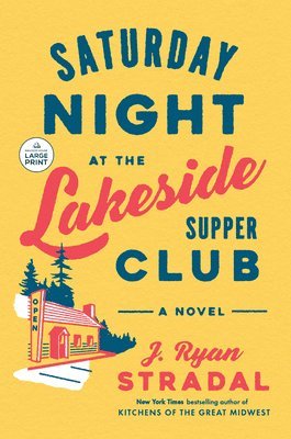 J. Ryan Stradal - Saturday Night at the Lakeside Supper Club, Häftad