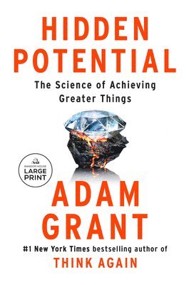 Hidden Potential: The Science of Achieving Greater Things 1