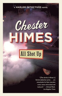 Chester Himes - All Shot Up, Häftad