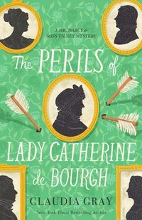 bokomslag The Perils of Lady Catherine de Bourgh