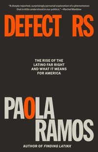 bokomslag Defectors: The Rise of the Latino Far Right and What It Means for America