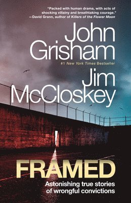 John Grisham - Framed: Astonishing True Stories of Wrongful Convictions, Häftad